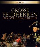 Große Feldherren der Weltgeschichte Große Feldherren der Weltgeschichte