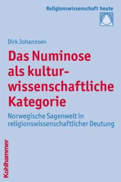 Das Numinose als kulturwissenschaftliche Kategorie - Johannsen, Dirk