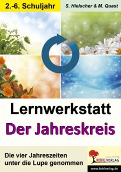 Lernwerkstatt Der Jahreskreis - Unsere Jahreszeiten - Hielscher, Silvia;Quast, Moritz