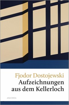 Aufzeichnungen aus dem Kellerloch - Dostojewskij, Fjodor M.