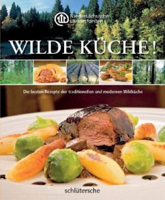 Wilde Küche! - Landesforsten, Niedersächsische (Hrsg.)