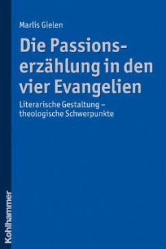 Die Passionserzählung in den vier Evangelien - Gielen, Marlis