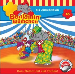 Benjamin Blümchen als Zirkusclown / Benjamin Blümchen Bd.45 (1 Audio-CD) - Donnelly, Elfie