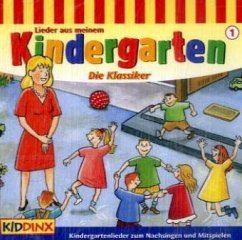 Cover Die Klassiker / Lieder aus meinem Kindergarten, Audio-CDs 1