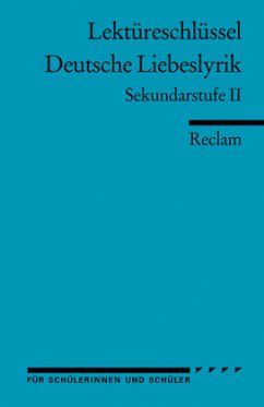 Deutsche Liebeslyrik. Lektüreschlüssel für Schüler - Frank, Ursula