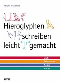 Hieroglyphen schreiben leicht gemacht - McDonald, Angela