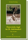 Österreichs Jagd im 20. Jahrhundert