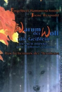 Warum der Wolf die Geißlein fressen musste, um in den Himmel zu kommen - Hammerschmidt, Engelbert; Wysoudil, Irene