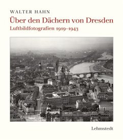 Über den Dächern von Dresden - Hahn, Walter