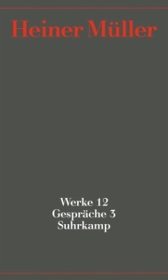 Gespräche / Werke 12, Bd.3 - Müller, Heiner