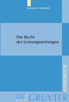 Das Recht der Leistungsstörungen - Schwarze, Roland