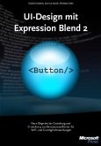 User-Interface-Design mit Microsoft Expression Blend 2, m. DVD-ROM User-Interface-Design mit Microsoft Expression Blend 2, m. DVD-ROM