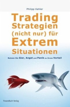 Trading-Strategien (nicht nur) für Extremsituationen - Kahler, Philip