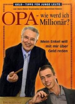 Opa - Wie werd' ich Millionär? - Brunowsky, Hans-Dieter; Kubenz, Maximilian