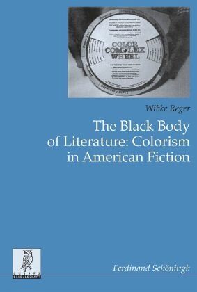 The Black Body of Literature. Colorism in American Fiction The Black Body of Literature. Colorism in American Fiction