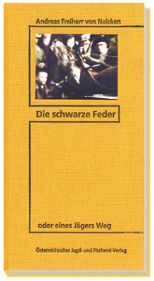 Die schwarze Feder - Nolcken, Andreas Frhr. von