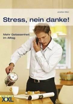 Stress, nein danke! - Hilton, Jonathan