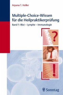 Blut, Lymphe, Immunologie / Multiple-Choice-Wissen für die Heilpraktikerprüfung 1 - Holler, Arpana Tj.