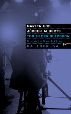 Tod in der Quizshow / Kaliber .64 Bd.16 - Alberts, Marita; Alberts, Jürgen