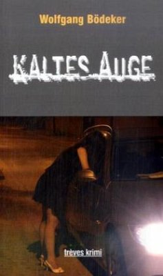 Kaltes Auge - Bödeker, Wolfgang