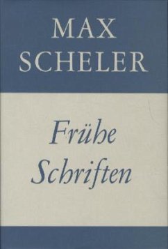 Frühe Schriften / Gesammelte Werke Bd.1 - Scheler, Max