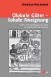 Globale Güter - lokale Aneignung - Bild 1