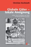 Globale Güter - lokale Aneignung
