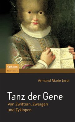 Tanz der Gene - Leroi, Armand M.