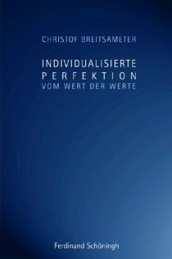 Individualisierte Perfektion - Breitsameter, Christof