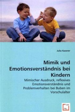 Mimik und Emotionsverständnis bei Kindern - Kaserer, Julia