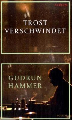 Trost verschwindet - Hammer, Gudrun