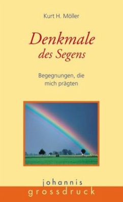 Denkmale des Segens - Möller, Kurt H.