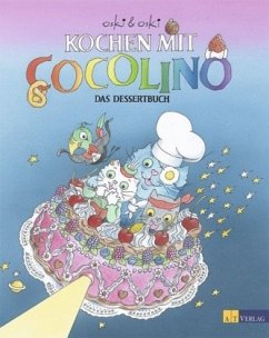 Das Dessertbuch / Kochen mit Cocolino Bd.4 - Oski u. Oski