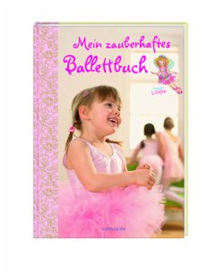 Mein zauberhaftes Ballettbuch - Prinzessin Lillifee - Toma, Hildegard