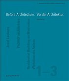 Before Architecture – Vor der Architektur