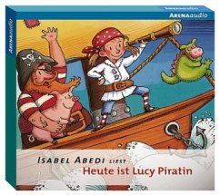 Heute ist Lucy Piratin - Abedi, Isabel