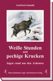 Weiße Stunden und pechige Krucken