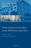 Vom Gastwirtssohn zum Ministermacher