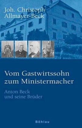 Vom Gastwirtssohn zum Ministermacher