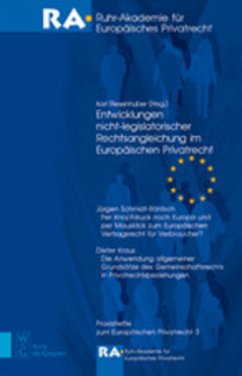 Entwicklungen nicht-legislatorischer Rechtsangleichung im Europäischen Privatrecht - Riesenhuber, Karl (Hrsg.)