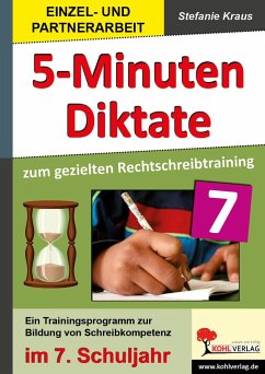 Fünf-Minuten-Diktate / 7. Schuljahr zum gezielten Rechtschreibtraining - Kraus, Stefanie
