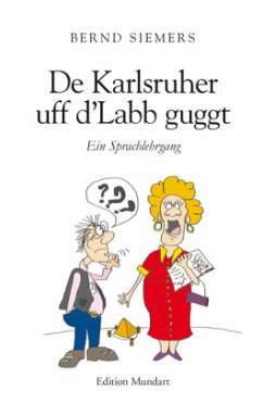 De Karlsruher uff d Labb guggt - Siemers, Bernd