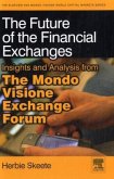 The Future of the Financial Exchanges The Future of the Financial Exchanges