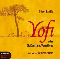 Yofi oder Die Kunst des Verzeihens - Bantle, Oliver