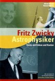Fritz Zwicky, Astrophysiker, m. Audio-CD