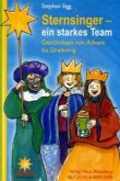 Sternsinger - Ein starkes Team Sternsinger - Ein starkes Team