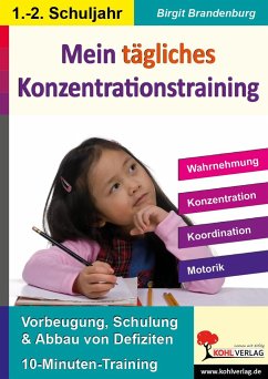 Kohls Konzentrationstraining 1./2. Schuljahr Bis zu 10 Minuten täglich - Brandenburg, Birgit