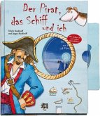 Der Pirat, das Schiff und ich / Die Welt und ich Bd.1 (m. Audio-CD)