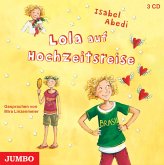 Lola auf Hochzeitsreise / Lola Bd.6 (3 Audio-CDs)