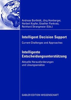 Intelligent Decision Support - Intelligente Entscheidungsunterstützung - Bortfeldt, Andreas / Homberger, Jörg / Kopfer, Herbert / Pankratz, Giselher / Strangmeier, Reinhard (Hrsg.)